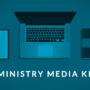 August 2021 Ministry Media Kit